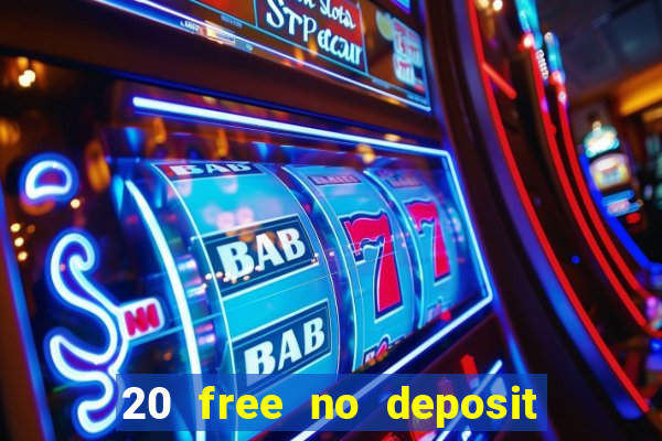 20 free no deposit casino uk 2022