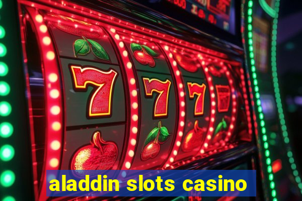 aladdin slots casino