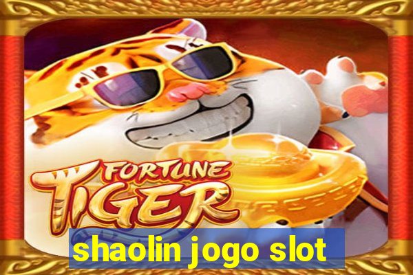 shaolin jogo slot