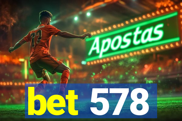 bet 578