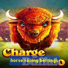 horse racing bettings