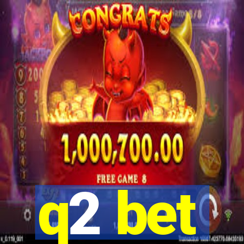 q2 bet