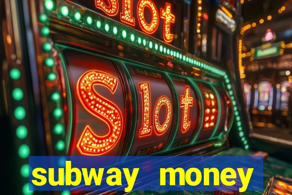 subway money depósito 1 real