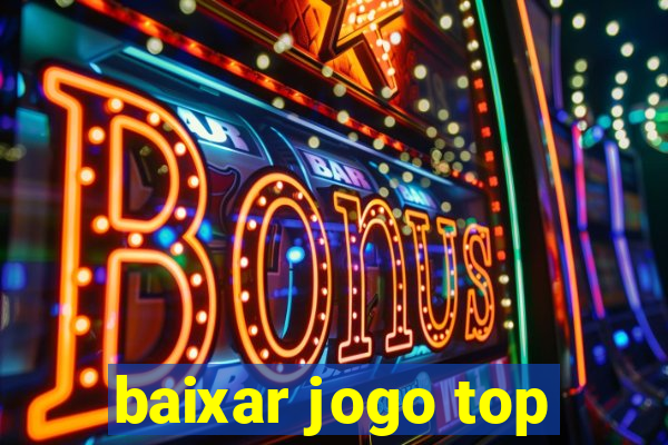 baixar jogo top