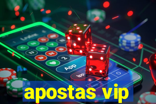 apostas vip