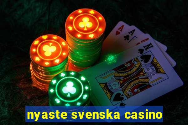 nyaste svenska casino