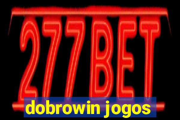 dobrowin jogos