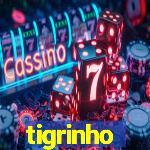 tigrinho