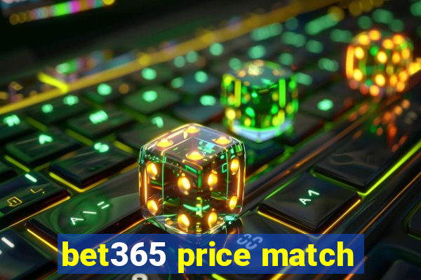 bet365 price match