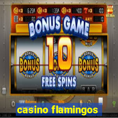 casino flamingos