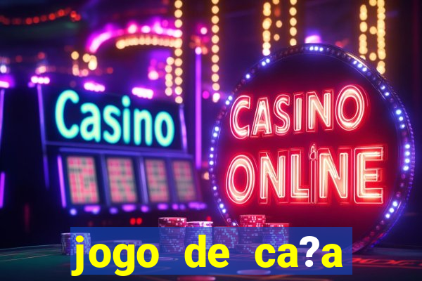 jogo de ca?a níquel online