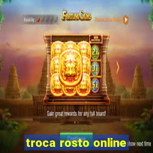 troca rosto online