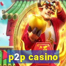 p2p casino