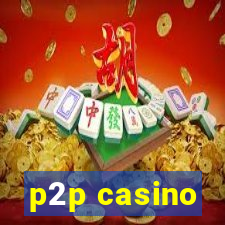 p2p casino