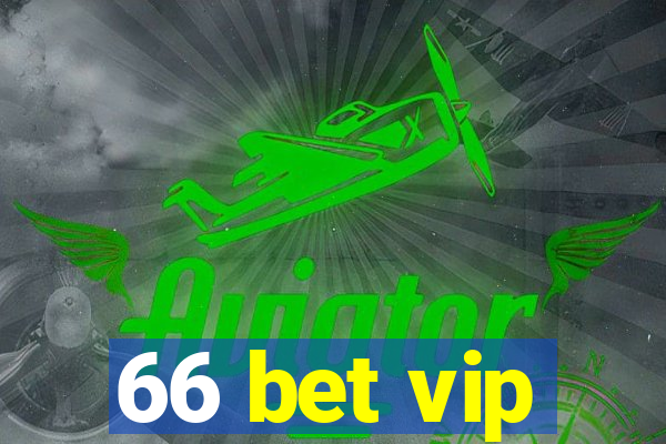 66 bet vip