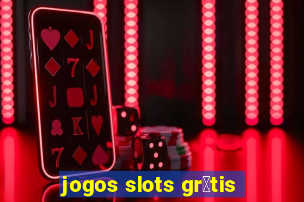 jogos slots gr谩tis