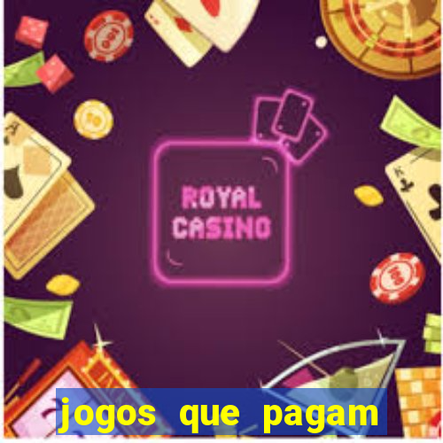 jogos que pagam dinheiro de verdade sem investir