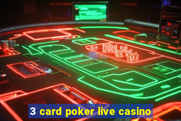 3 card poker live casino