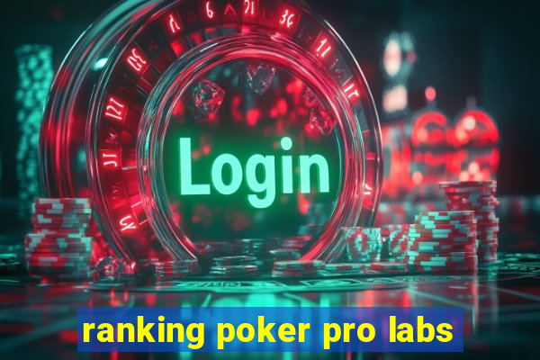 ranking poker pro labs