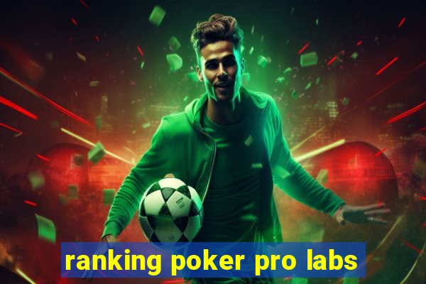 ranking poker pro labs