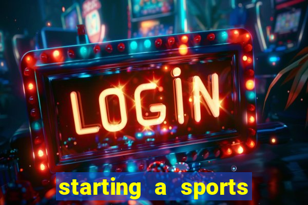 starting a sports betting company