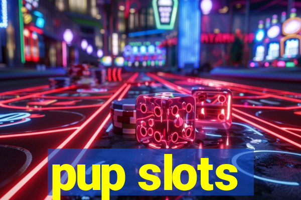 pup slots