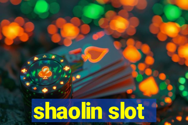 shaolin slot