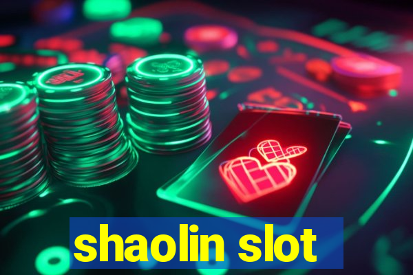 shaolin slot