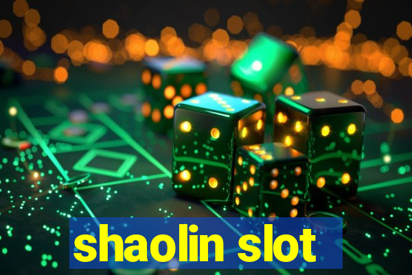 shaolin slot