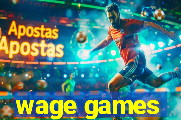 wage games