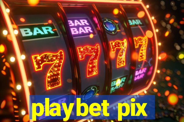 playbet pix