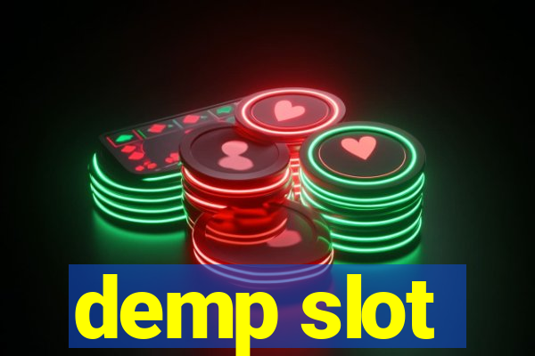 demp slot