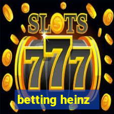 betting heinz