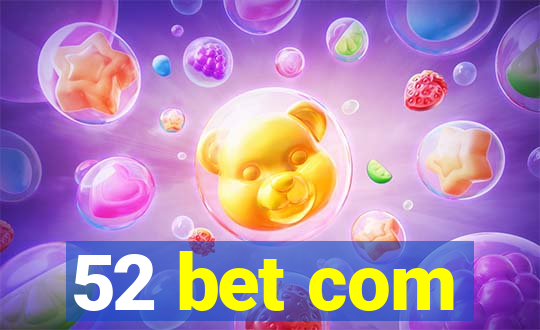 52 bet com