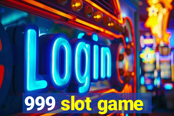 999 slot game