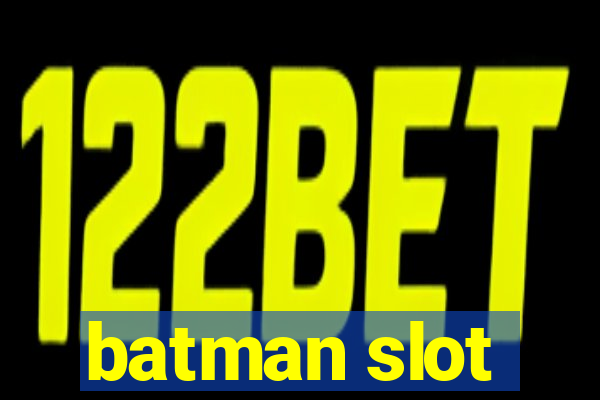 batman slot