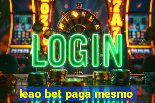 leao bet paga mesmo