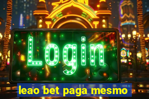 leao bet paga mesmo