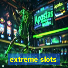 extreme slots