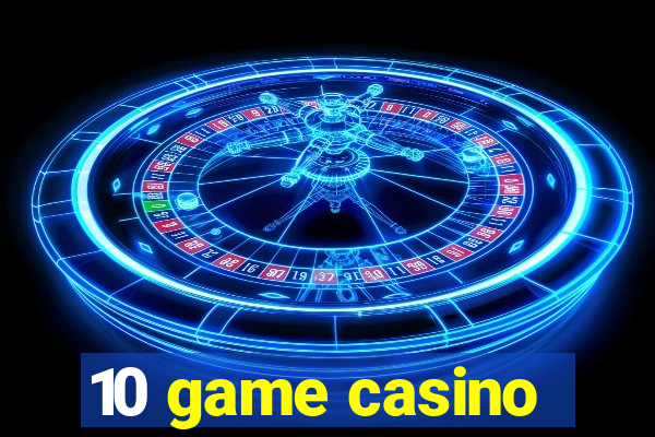 10 game casino