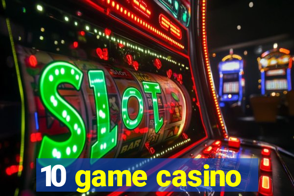 10 game casino