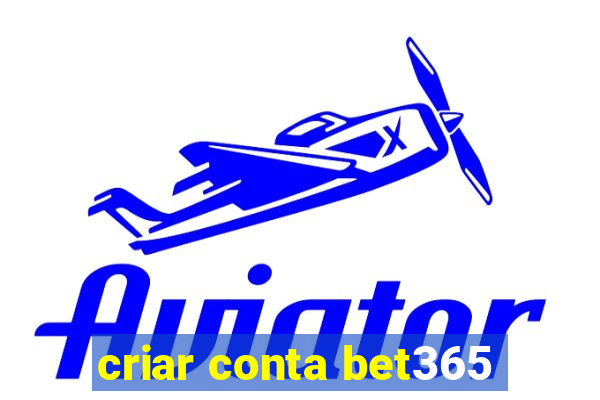 criar conta bet365