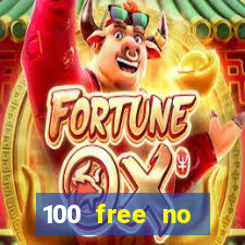 100 free no deposit casino