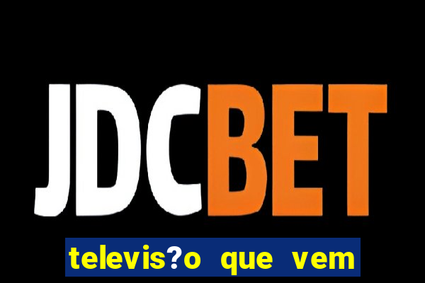 televis?o que vem com jogos