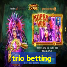 trio betting