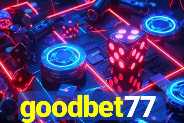 goodbet77