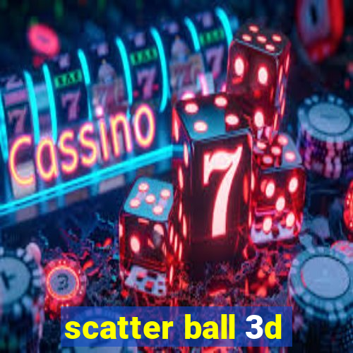 scatter ball 3d