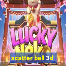 scatter ball 3d