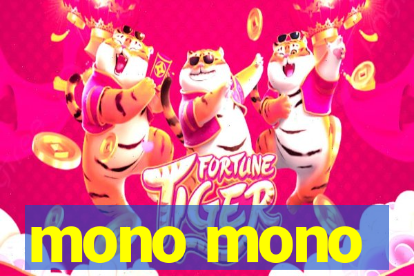 mono mono