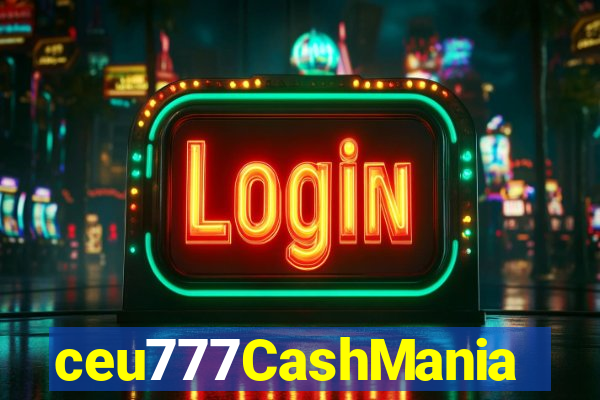 ceu777CashMania